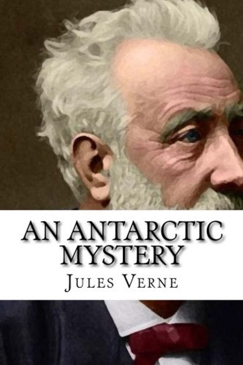 Cover Art for 9781979283168, An Antarctic Mystery by Verne Jules
