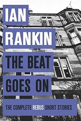 Cover Art for 8601410695446, [(The Beat Goes on: the Complete Rebus Stories)] [ By (author) Ian Rankin ] [October, 2014] by Ian Rankin