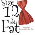 Cover Art for 9780230765276, Size 12 is Not Fat by Meg Cabot