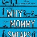 Cover Art for 9780008298791, Why Mommy Swears by Gill Sims
