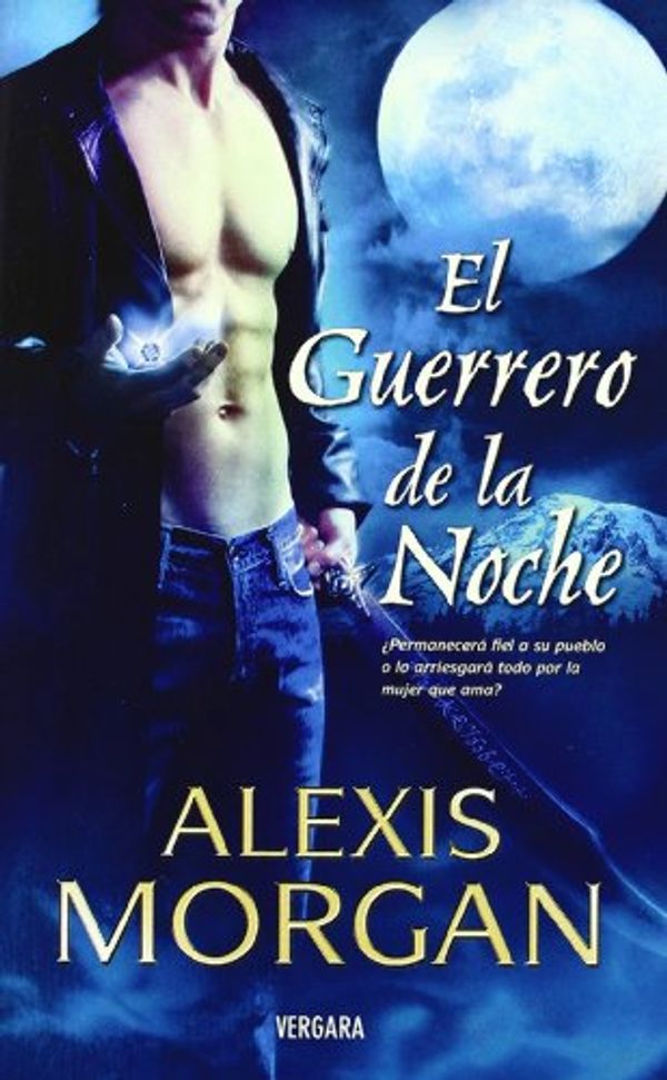 Cover Art for 9788466637992, El Guerrero de La Noche by Alexis Morgan