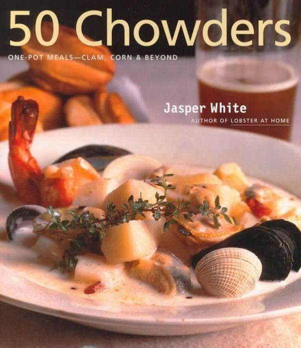 Cover Art for 9780684850344, 50 Chowders by Jasper White