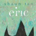 Cover Art for 9783551555847, Eric by Shaun Tan