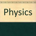 Cover Art for 9780471617198, Physics by John D. Cutnell, Kenneth W. Johnson