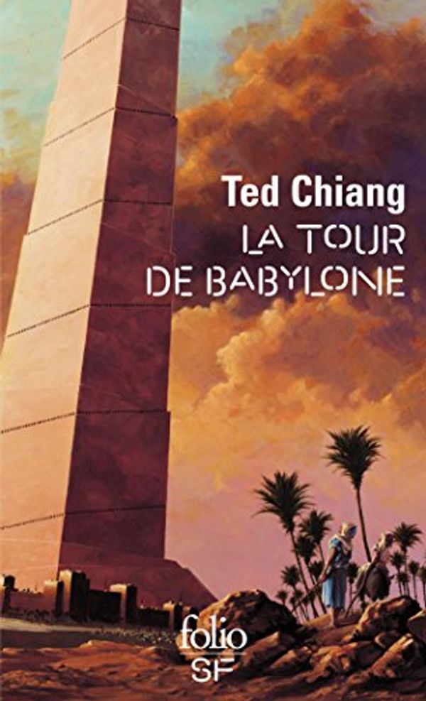 Cover Art for 9782070406883, La tour de Babylone (French Edition) by Ted Chiang