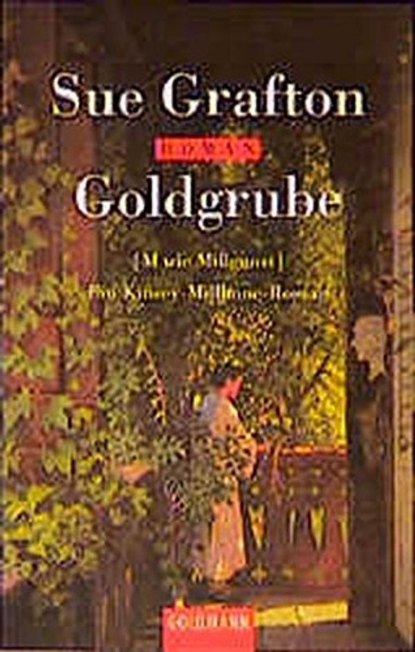 Cover Art for 9783442448029, Goldgrube by Sue Grafton