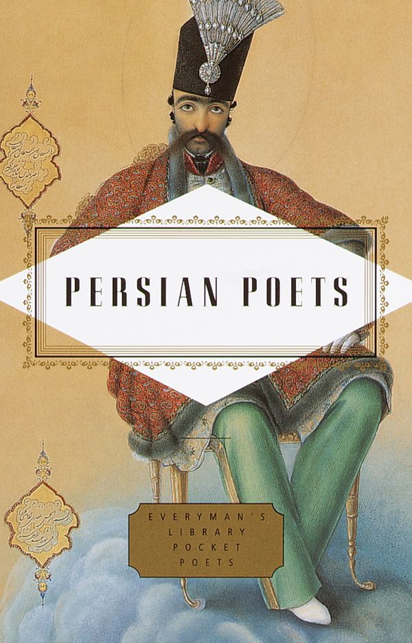 Cover Art for 9780375411267, Persian Poets (Everyman's Library Pocket Poets) by Peter Washington