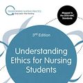 Cover Art for B082DK8TVK, Understanding Ethics for Nursing Students (Transforming Nursing Practice Series) by Peter Ellis
