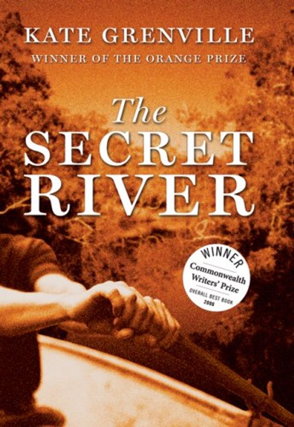 Cover Art for 9780006395386, The Secret River : A Novel by Kate Grenville