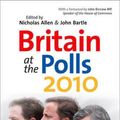 Cover Art for 9781849208468, Britain at the Polls 2010 by Nicholas AllenJohn Bartle