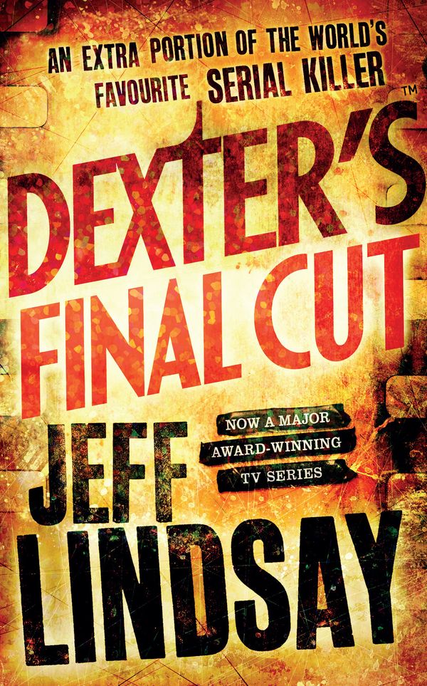 Cover Art for 9781409109167, Dexter's Final Cut: Book Seven by Jeff Lindsay