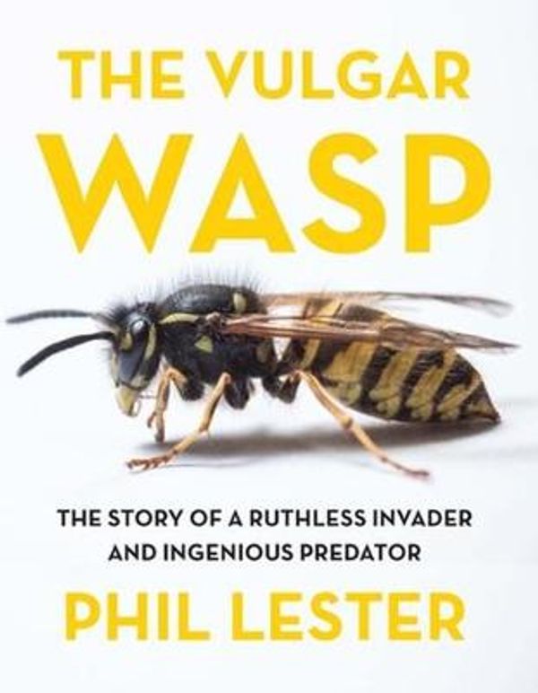 Cover Art for 9781776561858, The The Vulgar Wasp by Phil Lester