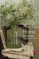 Cover Art for 9781788790857, The Natural Home: Creative interiors inspired by the beauty of the natural world by Hans Blomquist