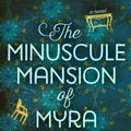 Cover Art for 9780593546475, The Minuscule Mansion of Myra Malone by Audrey Burges