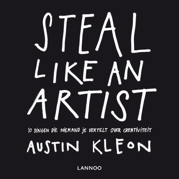 Cover Art for 9789401404860, Steal like an artist  / druk 1 by Austin Kleon