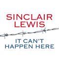 Cover Art for 9780698152700, It Can’t Happen Here by Sinclair Lewis