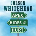 Cover Art for B07THLVQDV, Apex Hides the Hurt by Colson Whitehead