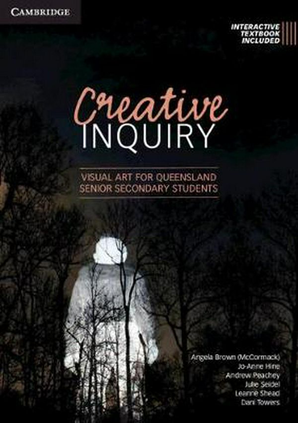 Cover Art for 9781108461788, Creative Inquiry: Visual Art for Queensland Senior Secondary Students by Angela Brown