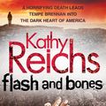 Cover Art for 9781846573125, Flash and Bones by Kathy Reichs