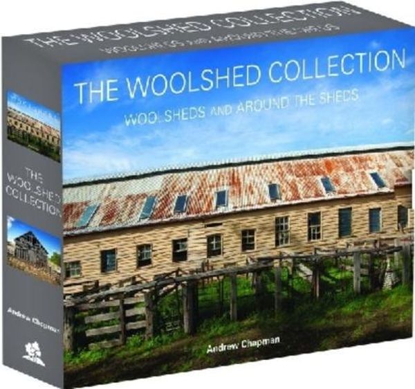 Cover Art for 9781743469149, The Woolshed Collection - Woolsheds / Around the Sheds by Andrew Chapman
