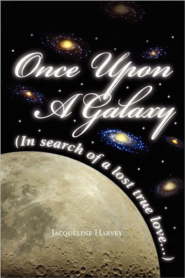 Cover Art for 9781462860111, Once Upon a Galaxy by Jacqueline Harvey