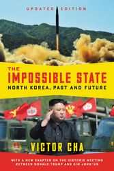 Cover Art for 9780062906366, The Impossible StateNorth Korea, Past and Future by Victor Cha