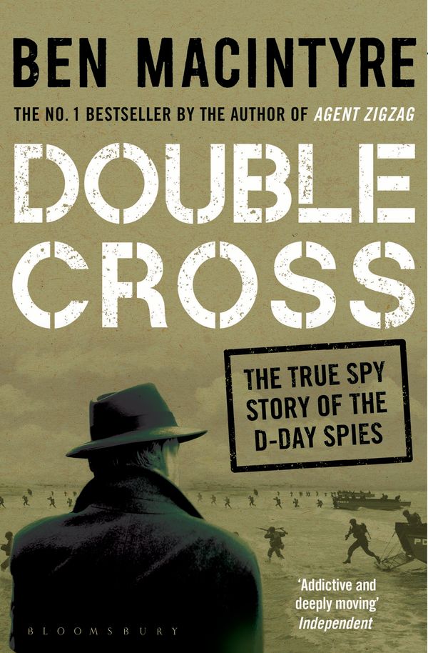 Cover Art for 9781408821404, Double Cross: The True Story of The D-Day Spies by Ben Macintyre