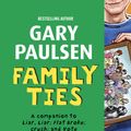 Cover Art for 9780385373838, Family Ties by Gary Paulsen