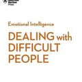Cover Art for 9781633696105, Dealing with Difficult People (HBR Emotional Intelligence Series) by Harvard Business Review, Tony Schwartz, Mark Gerzon, Holly Weeks, Amy Gallo