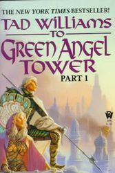 Cover Art for 9780886775988, To Green Angel Tower: Part I by Tad Williams
