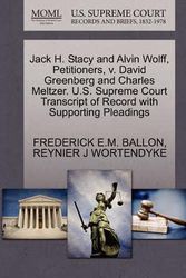 Cover Art for 9781270406440, Jack H. Stacy and Alvin Wolff, Petitioners, V. David Greenberg and Charles Meltzer. U.S. Supreme Court Transcript of Record with Supporting Pleadings by BALLON, FREDERICK E.M.