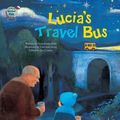 Cover Art for 9781925247282, Lucia's Travel BusChile by Nam-Joong Kim