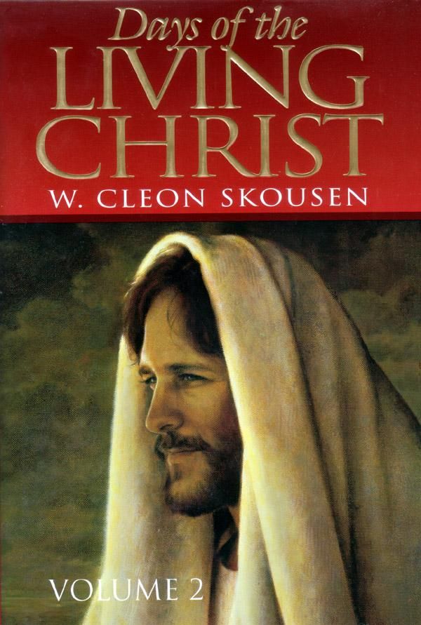 Cover Art for 9780934364546, Days of the Living Christ, volume two by W. Cleon Skousen