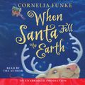 Cover Art for 9780739337219, When Santa Fell to Earth by Cornelia Funke