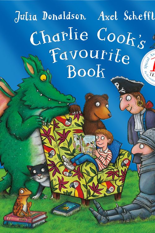 Cover Art for 9781447276784, Charlie Cook's Favourite Book 10th Anniversary Edition by Julia Donaldson