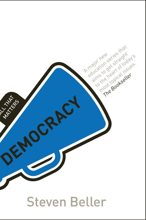 Cover Art for 9781444178876, Democracy: All That Matters by Steven Beller