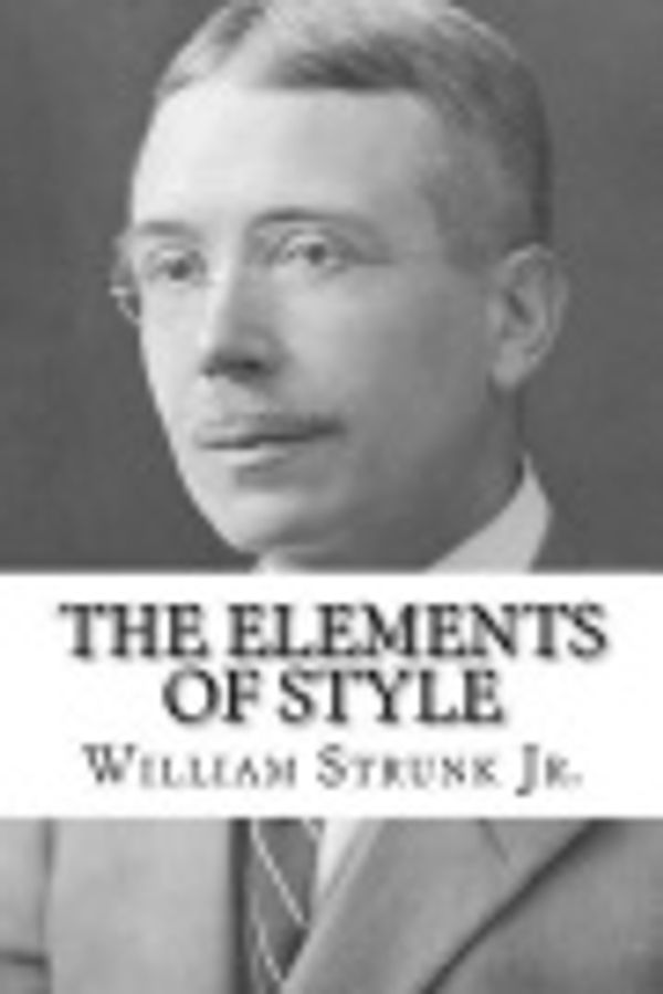 Cover Art for 9781541063686, The Elements of Style by William Strunk, Jr.