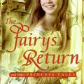 Cover Art for 9780061130618, The Fairy's Return and Other Princess Tales by Gail Carson Levine