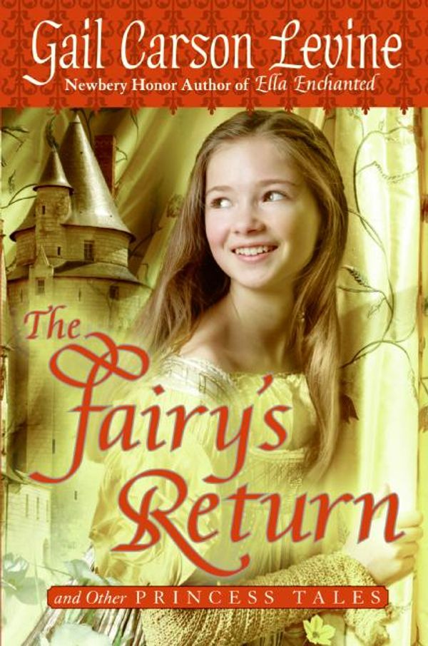 Cover Art for 9780061130618, The Fairy's Return and Other Princess Tales by Gail Carson Levine