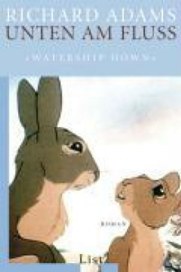 Cover Art for 9783548608068, Unten am Fluss - Watership Down by Richard Adams