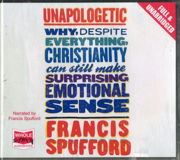 Cover Art for 9781471226380, Unapologetic by Francis Spufford