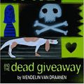 Cover Art for 9780375823503, Sammy Keyes and the Dead Giveaway by Van Draanen, Wendelin