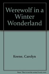 Cover Art for 9780613990264, Werewolf in a Winter Wonderland by Carolyn Keene