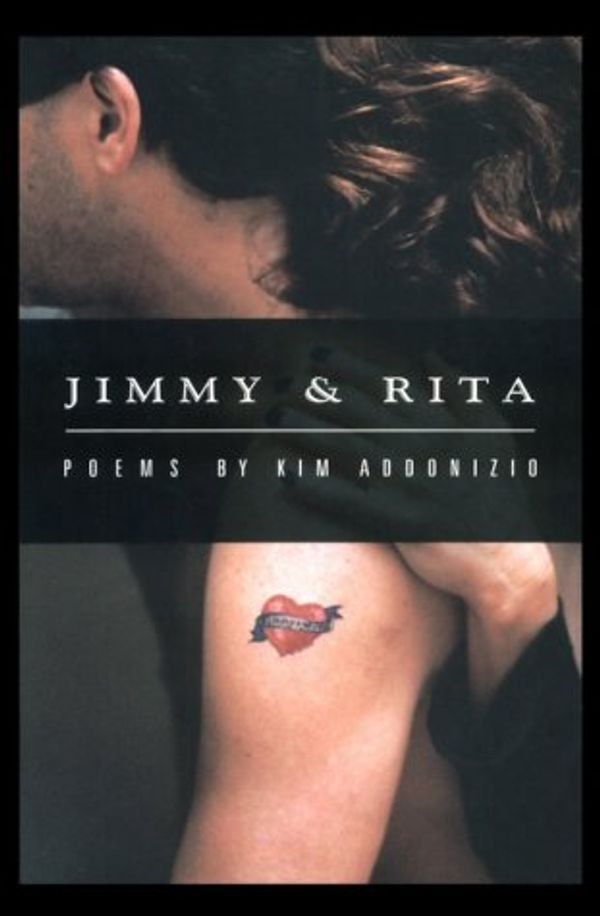 Cover Art for 9781880238417, Jimmy & Rita (American Poets Continuum) by Kim Addonizio