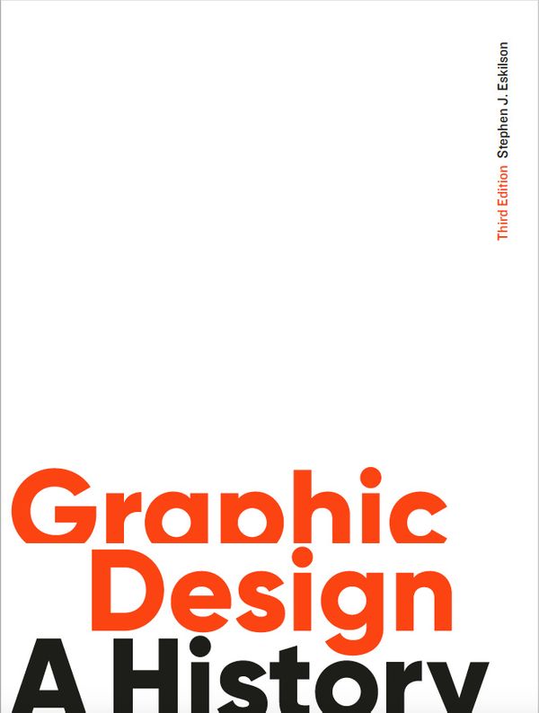 Cover Art for 9781786273970, Graphic Design, Third Edition: A History by Stephen J. Eskilson