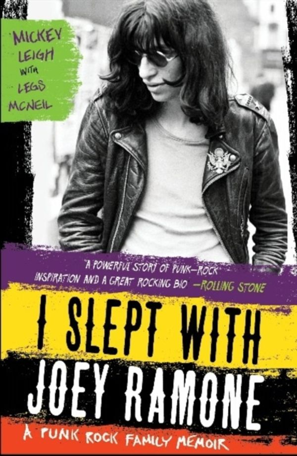 Cover Art for 9781439159750, I Slept with Joey Ramone: A Punk Rock Family Memoir by Mickey Leigh
