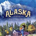 Cover Art for 9780147526274, Sweet Home Alaska by Carole Estby Dagg