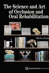 Cover Art for 9781850972150, The Science and Art of Occlusion and Oral Rehabilitation by Martin Gross