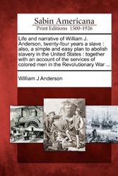 Cover Art for 9781275625211, Life and Narrative of William J. Anderson, Twenty-Four Years a Slave by William J Anderson