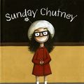 Cover Art for 9780670071791, Sunday Chutney by Aaron Blabey